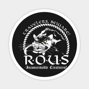 R.O.U.S. Magnet